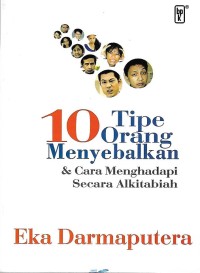 10 Tipe Orang Menyebalkan & Cara Menghadapi Secara Alkitabiah