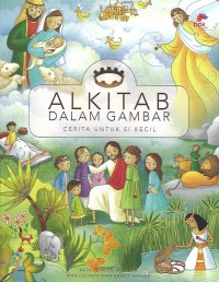 The Story for Little Ones = Alkitab Dalam Gambar : Cerita Untuk Si Kecil