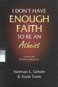 I Don't Have Enough Faith To be An Atheist