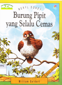 The Very Worried Sparrow = Burung Pipit yang Selalu Cemas