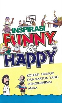 Funny & Happy : Koleksi Humor dan Kartun yang Menginspirasi Anda