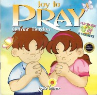Joy to Pray = Gemar Berdoa