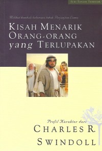 Fascinating Stories of Forgotten Lives = Kisah Menarik Orang-orang yang Terlupakan