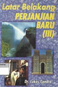 Latar Belakang Sastra Perjanjian Baru (III)