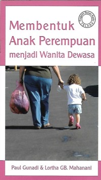 Membentuk Anak Perempuan menjadi Wanita Dewasa