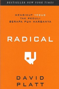 Radical : Mengikut Yesus Tak Peduli Berapa pun Harganya