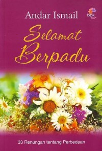 Selamat Berpadu : 33 Renungan tentang Perbedaan