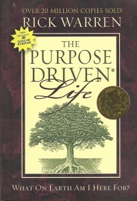The Purpose Driven Life: Kehidupan yang Digerakkan oleh Tujuan