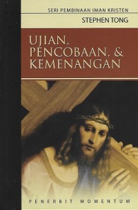 Ujian, Pencobaan, & Kemenangan